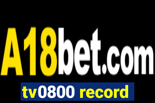 tv0800 record